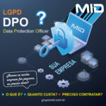 DPO – Data Protection Officer – O que é e quanto custa contratar?